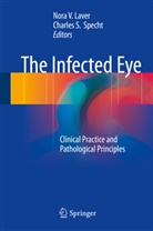 Nora V. Laver, S Specht, S Specht, Charles S. Specht, Nor V Laver, Nora V Laver - The Infected Eye