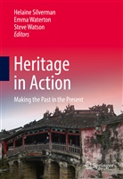 Helaine Silverman, Emm Waterton, Emma Waterton, Steve Watson - Heritage in Action