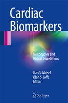 Allan S. Jaffe, Alan S. Maisel, S Jaffe, S Jaffe, Ala S Maisel, Alan S Maisel - Cardiac Biomarkers