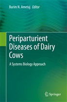Burim N. Ametaj, Buri N Ametaj, Burim N Ametaj - Periparturient Diseases of Dairy Cows