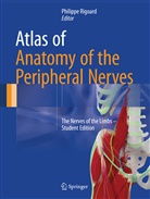 Philipp Rigoard, Philippe Rigoard - Atlas of Anatomy of the Peripheral Nerves