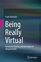 Frank Steinicke - Being Really Virtual