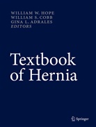 Gina L Adrales, Gina L. Adrales, William S. Cobb, William W. Hope, Gina L Adrales, Willia S Cobb... - Textbook of Hernia