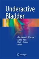 Christopher R. Chapple, Nadir I Osman, Ala J Wein, Alan J Wein, Nadir I. Osman, Alan Wein... - Underactive Bladder