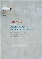 William C Heffernan, William C. Heffernan - Privacy and the American Constitution