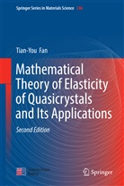 Tianyou Fan, Tian-You Fan - Mathematical Theory of Elasticity of Quasicrystals and Its Applications