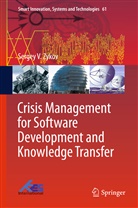 Sergey V Zykov, Sergey V. Zykov - Crisis Management for Software Development and Knowledge Transfer