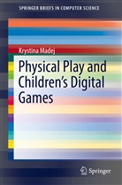 Krystina Madej - Physical Play and Children's Digital Games