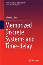 Albert Luo, Albert C J Luo, Albert C. J. Luo - Memorized Discrete Systems and Time-delay