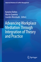 Katalien Bollen, Marti Euwema, Martin Euwema, Lourdes Munduate - Advancing Workplace Mediation Through Integration of Theory and Practice