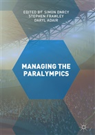 Simon Frawley Darcy, Daryl Adair, Simon Darcy, Stephe Frawley, Stephen Frawley - Managing the Paralympics