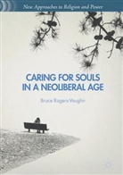 Bruce Rogers-Vaughn - Caring for Souls in a Neoliberal Age