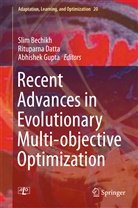 Slim Bechikh, Rituparn Datta, Rituparna Datta, Abhishek Gupta - Recent Advances in Evolutionary Multi-Objective Optimization