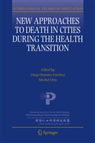 ORIS, Oris, Michel Oris, Dieg Ramiro Fariñas, Diego Ramiro Fariñas - New Approaches to Death in Cities during the Health Transition