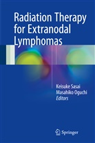 Oguchi, Oguchi, Masahiko Oguchi, Keisuk Sasai, Keisuke Sasai - Radiation Therapy for Extranodal Lymphomas