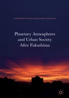 Christoph Thouny, Christophe Thouny, Yoshimoto, Yoshimoto, Mitsuhiro Yoshimoto - Planetary Atmospheres and Urban Society After Fukushima