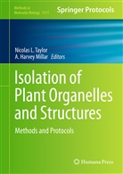 Harvey Millar, Harvey Millar, Nicola L Taylor, Nicolas L Taylor, A Harvey Millar, A. Harvey Millar... - Isolation of Plant Organelles and Structures