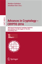 Katz, Katz, Jonathan Katz, Matthe Robshaw, Matthew Robshaw - Advances in Cryptology - CRYPTO 2016. Pt.1