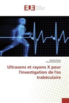 Fouad Boubenider, Hassib Daoui, Hassiba Daoui - Ultrasons et rayons X pour l'investigation de l'os trabéculaire
