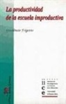 Gaudencio Frigotto - La productividad de la escuela improductiva
