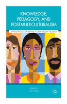 Gay Wilgus, Wilgus, G Wilgus, G. Wilgus, Gay Wilgus - Knowledge, Pedagogy, and Postmulticulturalism