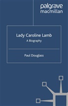 P Douglass, P. Douglass, Paul Douglass - Lady Caroline Lamb
