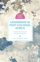 B Jallow, B. Jallow, Baba G. Jallow - Leadership in Postcolonial Africa