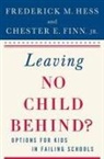 Frederick M. Hess, F Hess, F. Hess - Leaving No Child Behind?