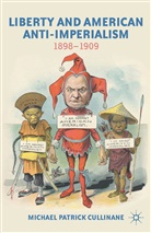 M Cullinane, M. Cullinane - Liberty and American Anti-Imperialism