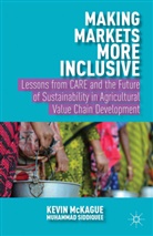 McKague, K McKague, K. McKague, Kevin McKague, Kevin Siddiquee Mckague, M Siddiquee... - Making Markets More Inclusive
