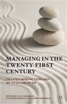 Jerry Biberman, Dr. Satinder Dhiman, Satinde Dhiman, Satinder Dhiman, Dr. Joan Marques, Dr. Joan Dhiman Marques... - Managing in the Twenty-First Century