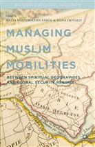 a Isotalo Fabos, Anita Hausermann Isotalo Fabos, A. Fabos, Fábos, A Fábos, A. Fábos... - Managing Muslim Mobilities