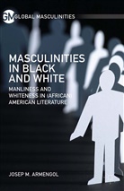 J Armengol, J. Armengol, Josep M. Armengol - Masculinities in Black and White