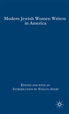 E. Avery, E Avery, E. Avery - Modern Jewish Women Writers in America
