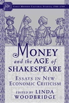 L Woodbridge, Professor Linda (Pennsylvania State Un Woodbridge, Woodbridge, L Woodbridge, L. Woodbridge - Money and the Age of Shakespeare