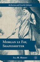 J. Hebert, Jill Hebert, Jill M. Hebert - Morgan Le Fay, Shapeshifter