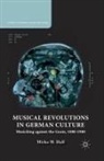 M Hall, M. Hall - Musical Revolutions in German Culture