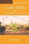 O Nir, O. Nir, Omri Nir - Nabih Berri and Lebanese Politics
