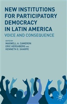 M. Sharpe Cameron, Kenneth E Sharpe, Kenneth E. Sharpe, Cameron, M Cameron, M. Cameron... - New Institutions for Participatory Democracy in Latin America