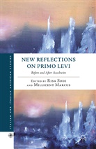 R. Marcus Sodi, Risa Marcus Sodi, Marcus, Marcus, M. Marcus, Sodi... - New Reflections on Primo Levi