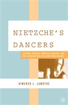 K LaMothe, K. LaMothe, Kimerer L. LaMothe - Nietzsche''s Dancers