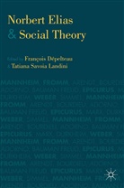 Francois Landini Depelteau, Kenneth A Loparo, Francois Depelteau, Françoi Dépelteau, François Dépelteau, Landini... - Norbert Elias and Social Theory