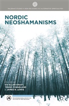 J. Kraft Lewis, Fonneland, T Fonneland, T. Fonneland, S. Kraft, J Lewis... - Nordic Neoshamanisms