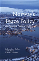 P Grosvenor, P. Grosvenor, Peter C Grosvenor, Kelleher, A Kelleher, A. Kelleher... - Norway''s Peace Policy