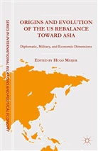 Hugo Meijer, A Loparo, Kenneth A. Loparo, Meijer, Meijer, Hugo Meijer... - Origins and Evolution of the Us Rebalance Toward Asia
