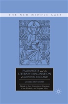 L Carruthers, L. Carruthers, Chai-Elsholz, R Chai-Elsholz, R. Chai-Elsholz, Raeleen Chai-Elsholz... - Palimpsests and the Literary Imagination of Medieval England