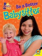 Annie Buckley - Be a Better Babysitter