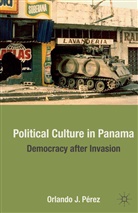 O. Perez, Orlando J. Perez, O Pérez, O. Pérez - Political Culture in Panama