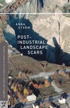 a Storm, A. Storm, Anna Storm, Anna Storm Storm - Post-Industrial Landscape Scars