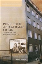 C Shahan, C. Shahan, Cyrus M. Shahan - Punk Rock and German Crisis